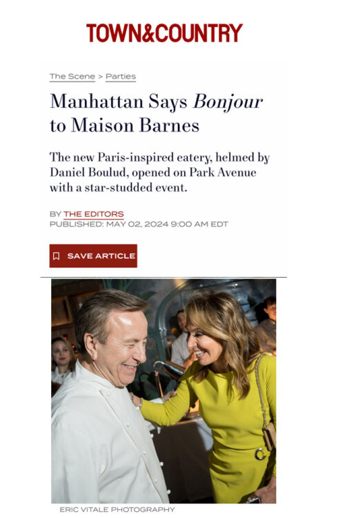 Town & Country magazine covers the party celebrating the partnership between Café Boulud and Maison BARNES